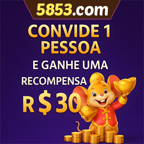 5853.com Indique amigos para receber um bônus